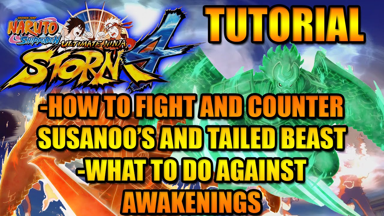 NARUTO STORM 4 TUTORIAL: HOW TO DEAL WITH BIG AWAKENINGS