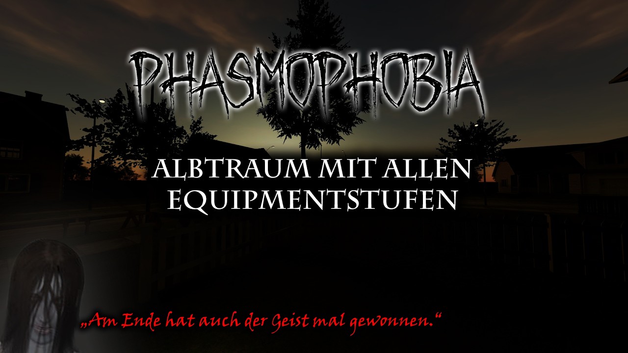 Albtraumgeister mit jedem Equipment - Phasmophobia