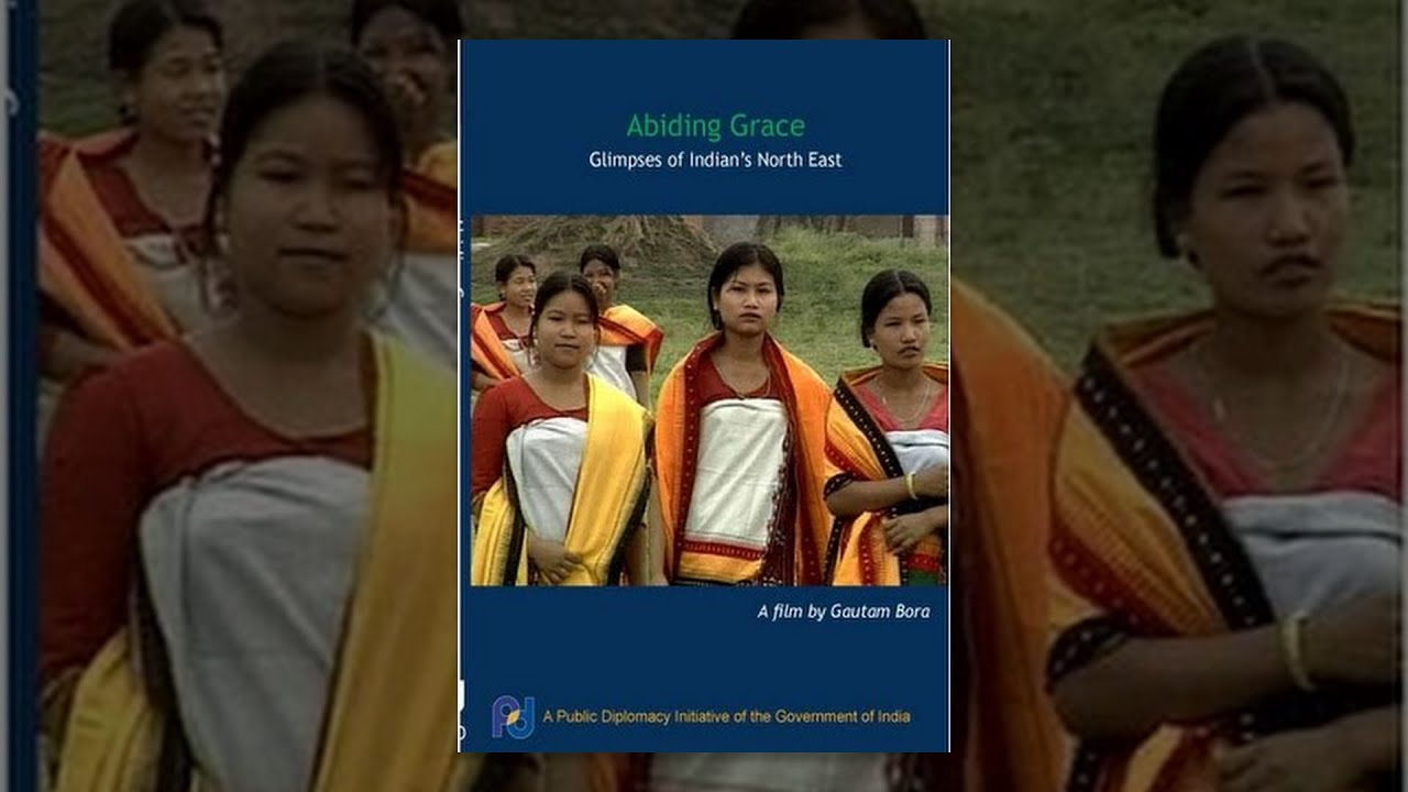 Abiding Grace - Glimpses of the North-East (Full Movie )