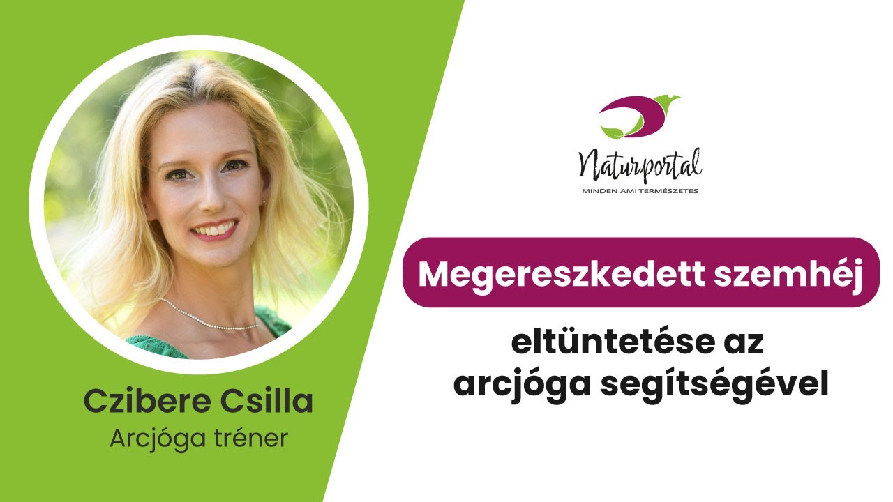 A megereszkedett szemhéj eltüntetése az arcjóga segítségével.