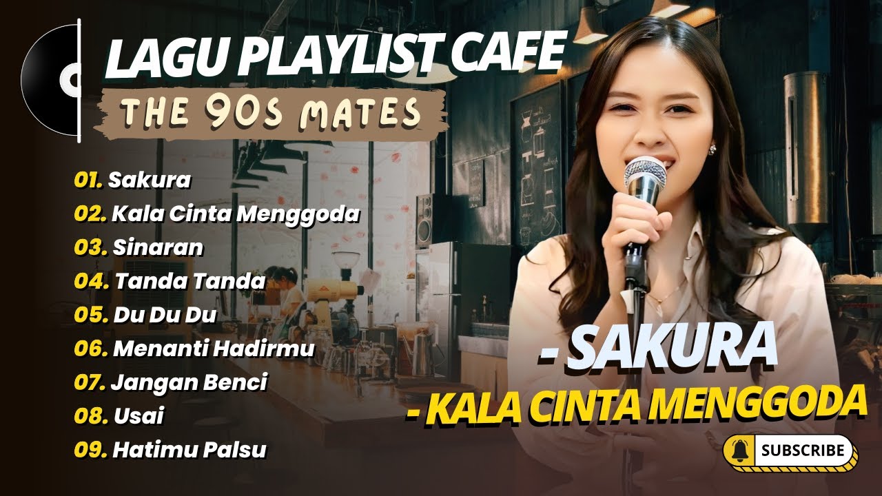 The 90s Mates - SAKURA - KLA CINTA MENGGODA - SINARAN || LAGU POP TERPOPULER 2025