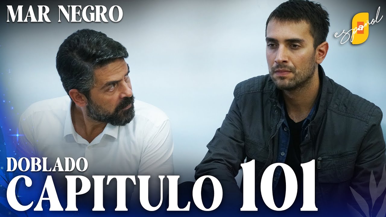 Mar Negro | Fugitiva - Capítulo 101