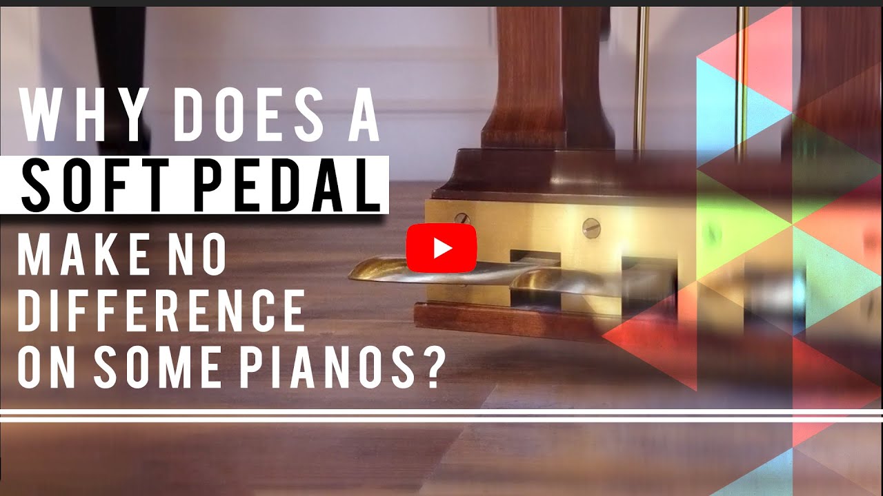 Why the Soft Pedal Doesn’t Work on Some Pianos