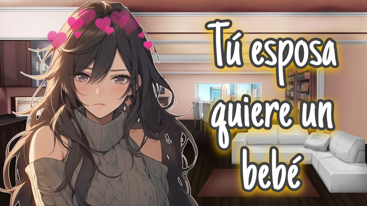 ❤Tú esposa quiere un bebé / ASMR Roleplay / ESPAÑOL ❤