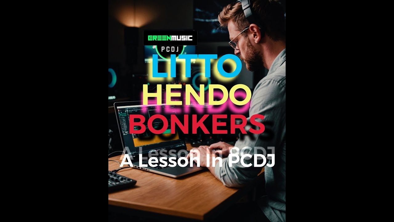 Litto, Hendo and Bonkers - A Lesson in PCDJ