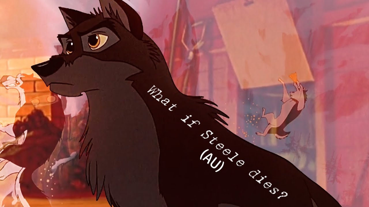 What if Steele dies? (Balto AU)