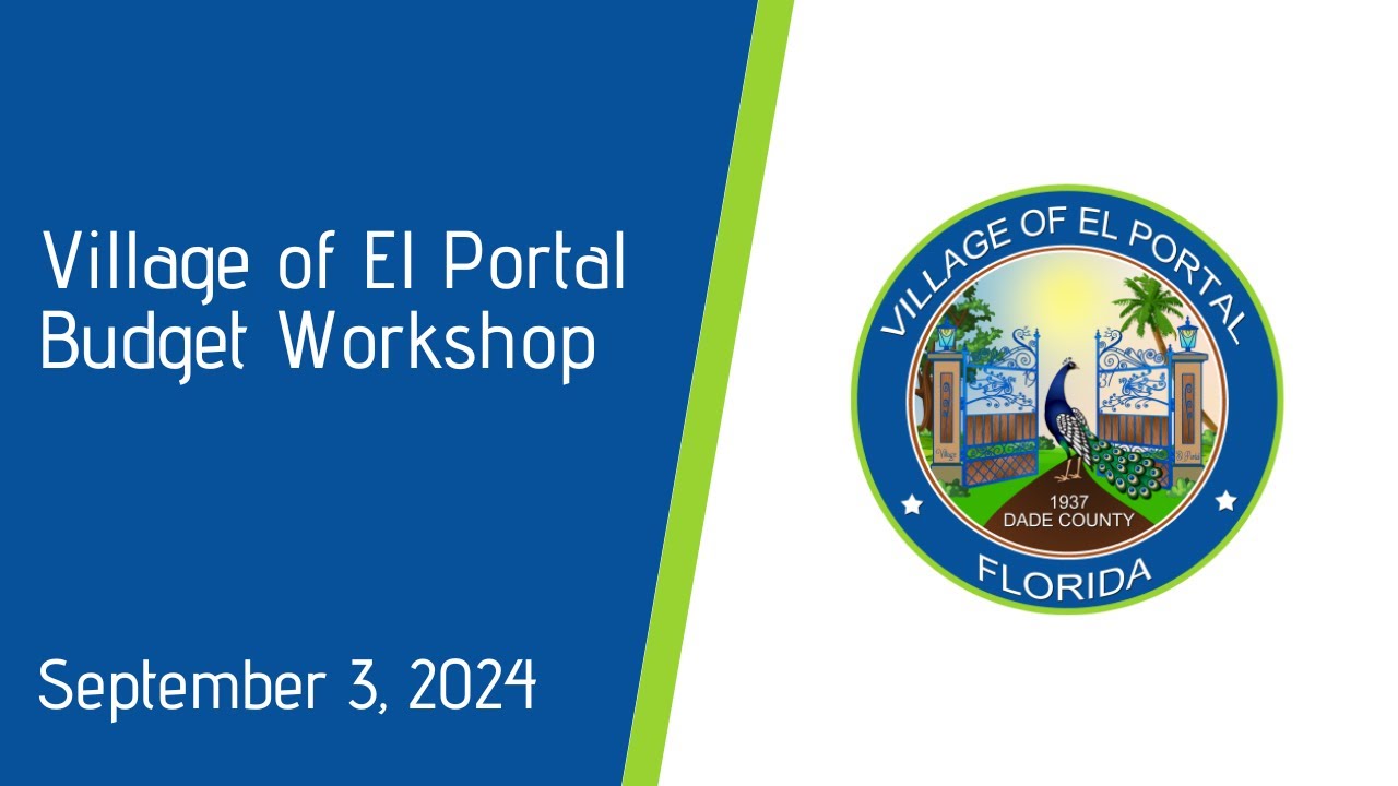 Village of El Portal Budget Workshop September 3, 2024