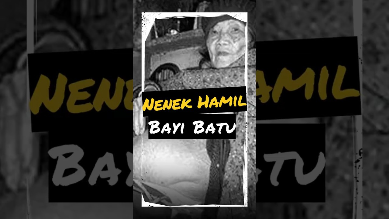 Nenek HAMIL Bayi BATU