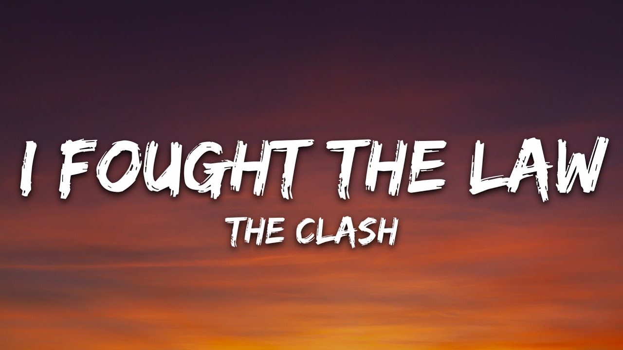 The Clash - I Fought the Law (Lyrics)