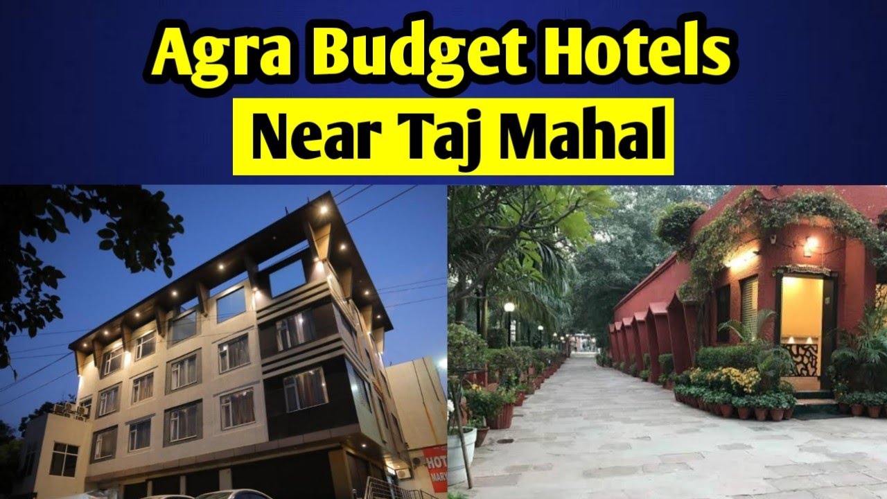 AGRA HOTELS NEAR TAJ MAHAL | AGRA CHEAP HOTELS | BEST HOTELS IN AGRA NEAR TAJ MAHAL