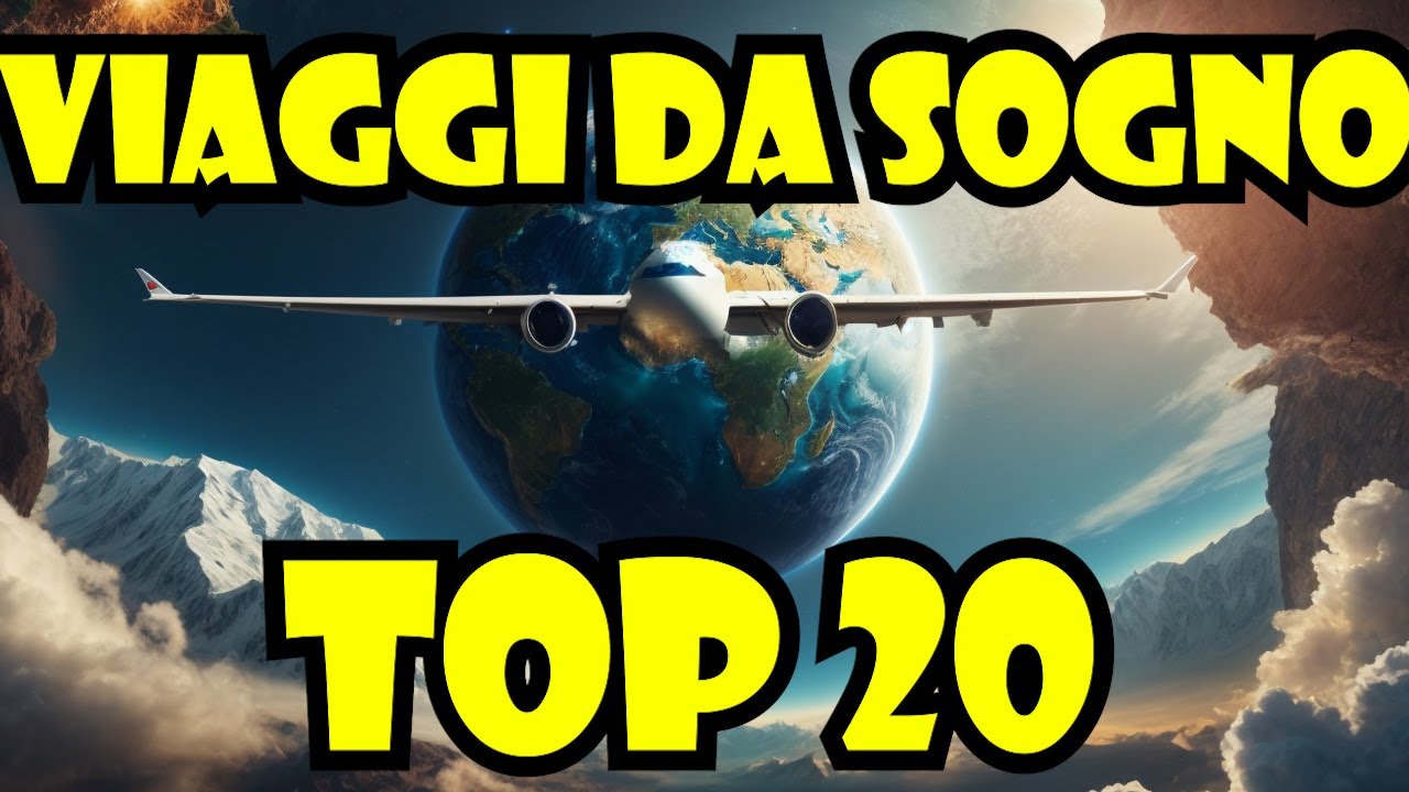 Viaggi da Sogno: Le Top 20 Mete Turistiche del Pianeta