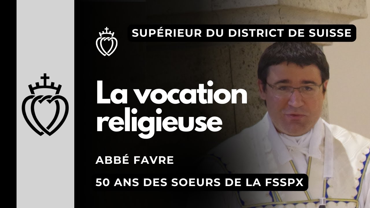 Sermon - La vocation religieuse - abbé Favre - Dimanche du Bon Pasteur - 14/04/2024