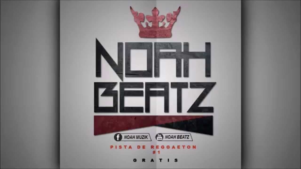 Pista de Reggaeton Gratis #1 (Prod. By Noah Beatz)