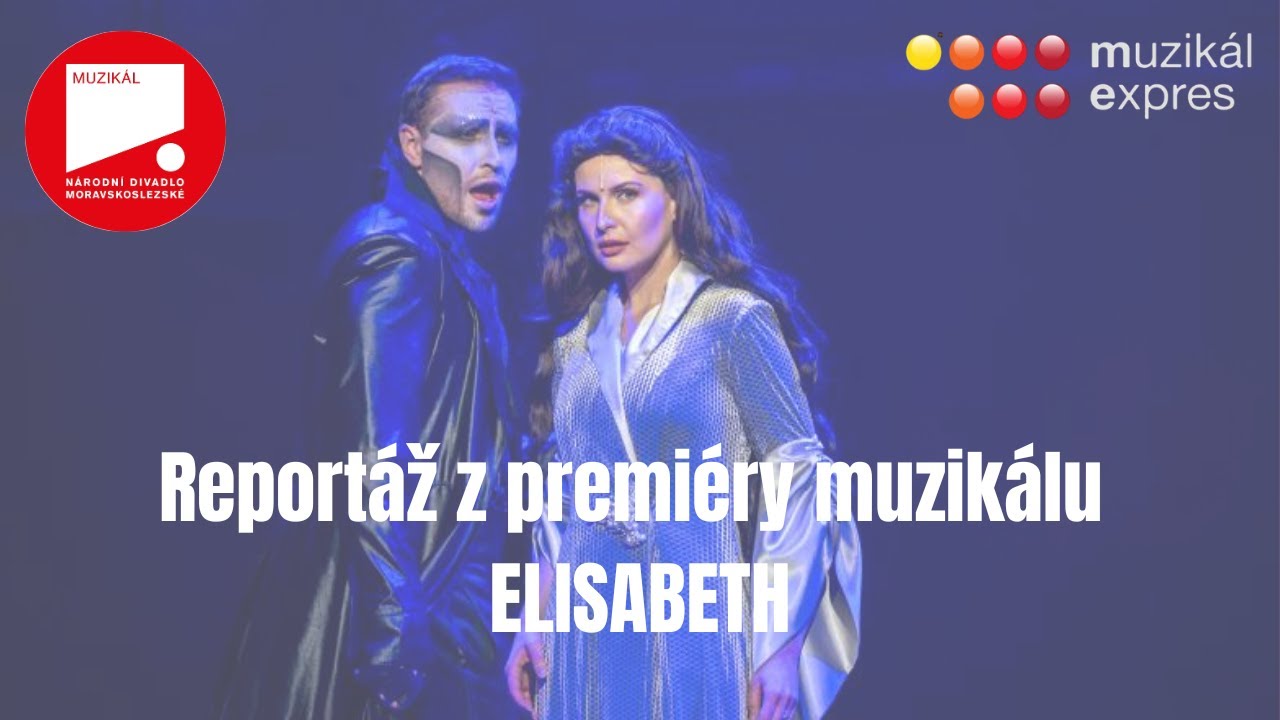 Reportáž z premiéry muzikálu ELISABETH (12. 12. 2024, Národní divadlo moravskoslezské)