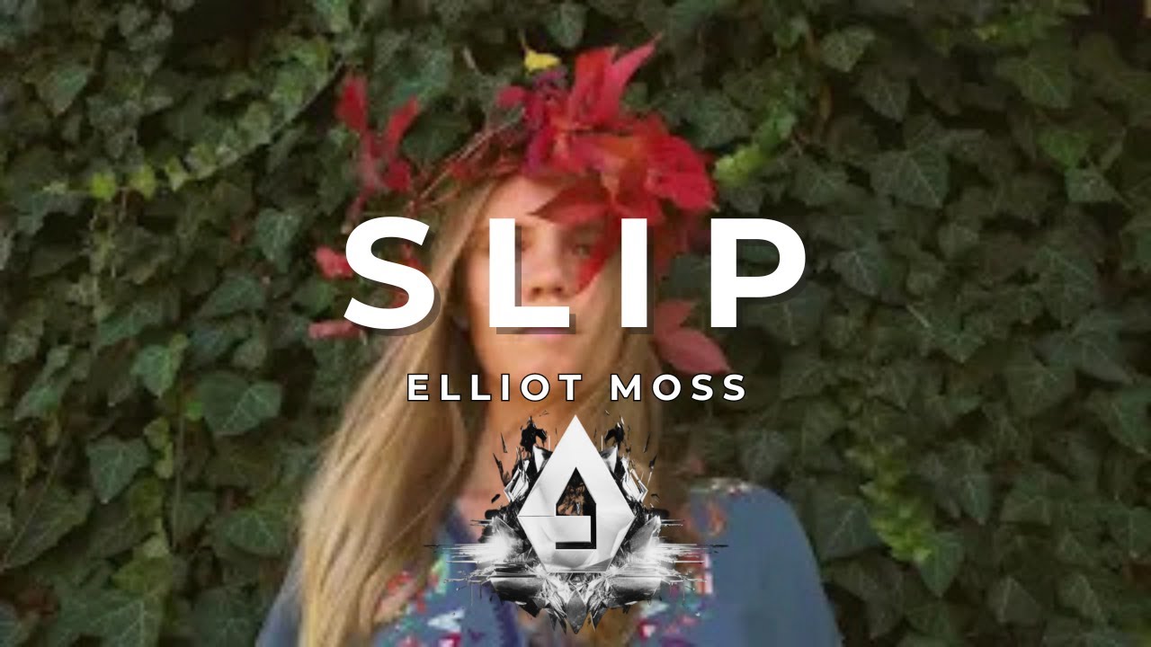 Elliot Moss - Poślizg