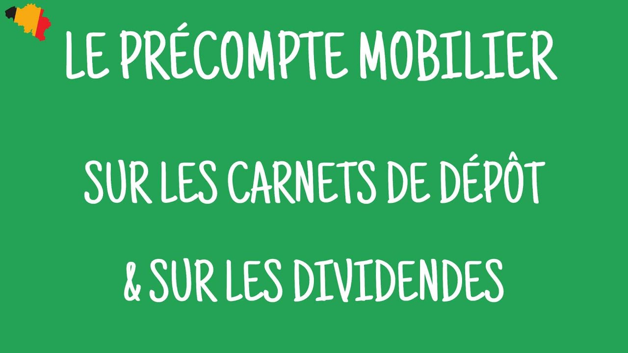 Précompte mobilier: tout savoir sur l'abattement fiscal sur les intérêts et les dividendes *Belgique