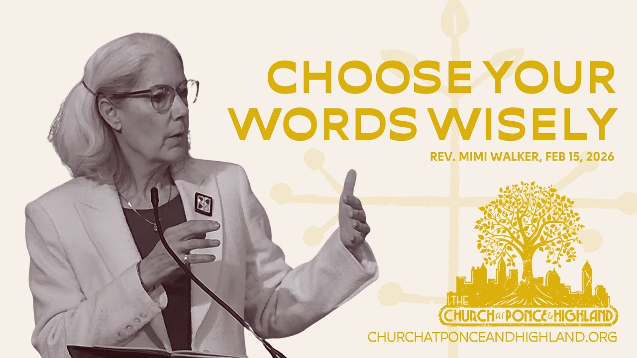 Choose your words wisely - Rev. Mimi Walker