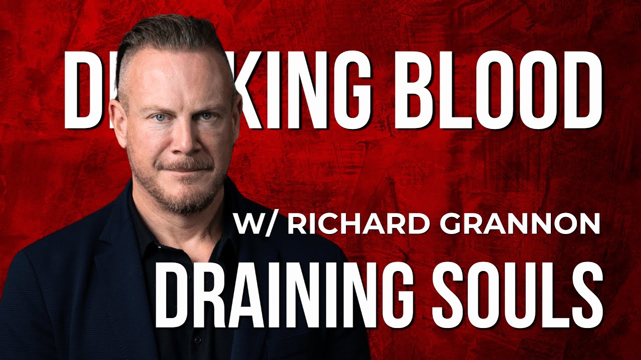 Drinking Blood, Draining Souls w/ Richard Grannon - The Vampire Narcissist Connection