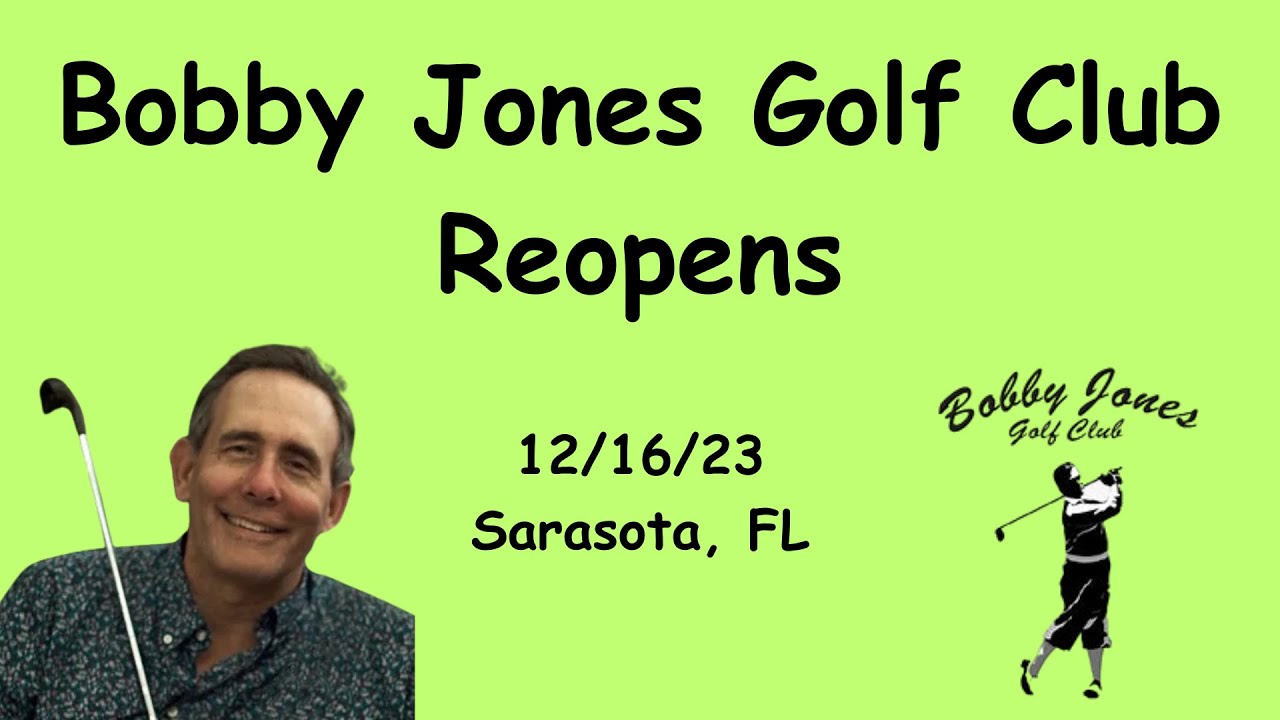 Bobby Jones Golf Club Opens