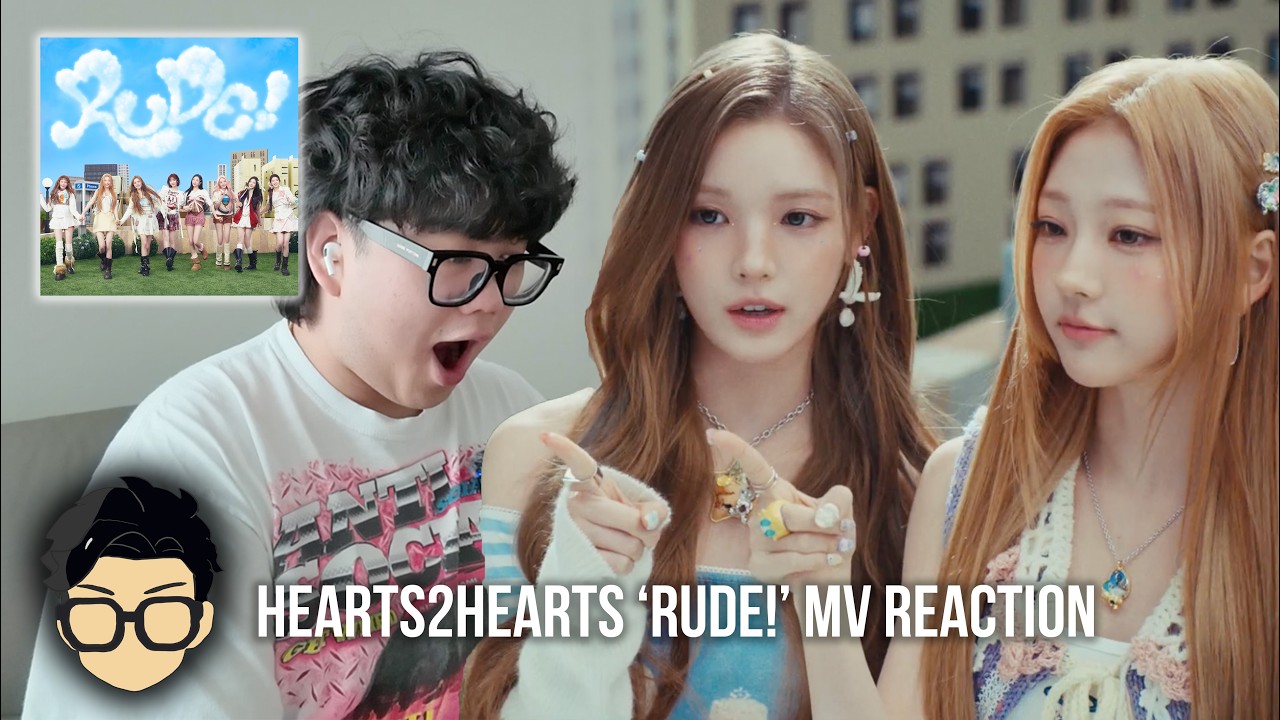 Hearts2Hearts 하츠투하츠 'RUDE!' MV REACTION