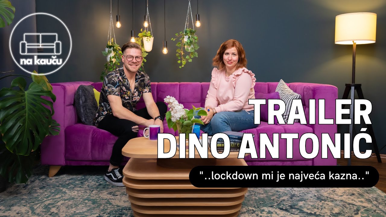 NA KAUČU by Vedrana Lisica #S02 EP17 - Dino Antonić - Trailer