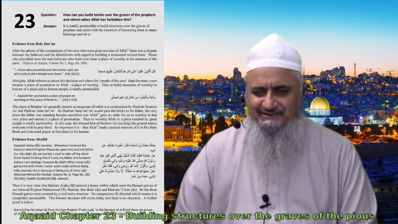 23:  Permissibility of building structures over the graves of the Awliyaa ikraam