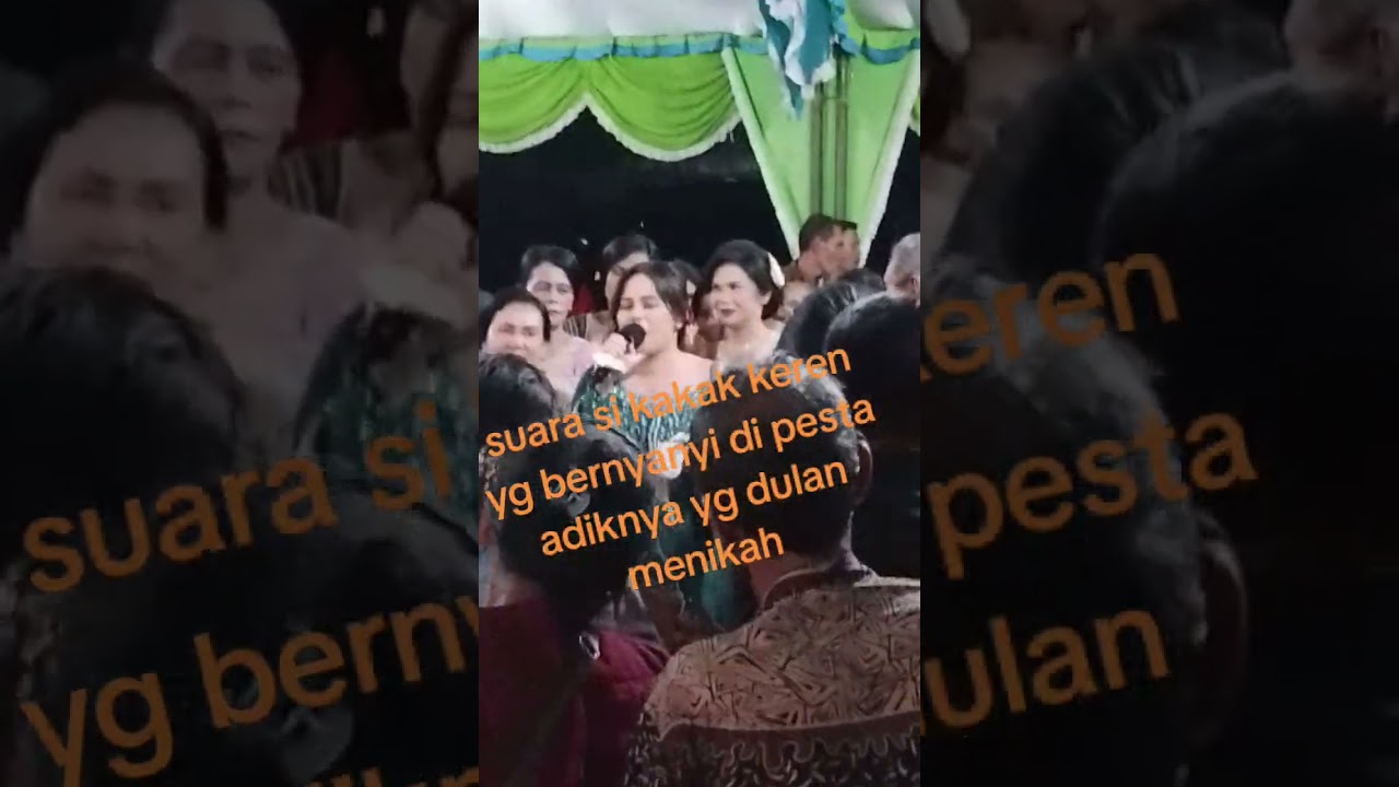 Suara si kakak keren yang bernyanyi di pesta adiknya yg duluan nikah... 