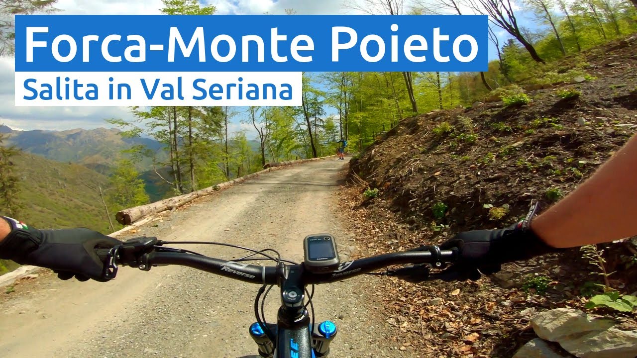 Val Seriana: Salita Aviatico, Forca, Monte Poieto - MTB Bergamo