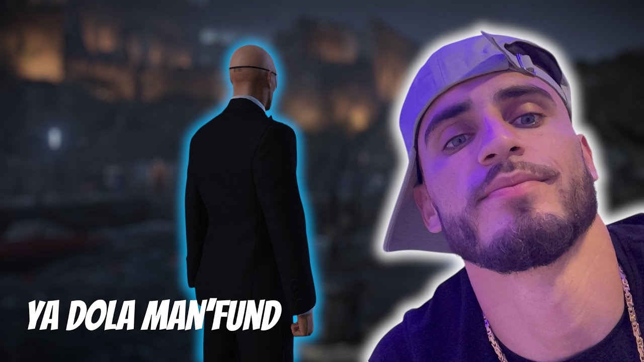 Ya Dola Man’Fund 👌( Hitman 2 ) Pjesa 4