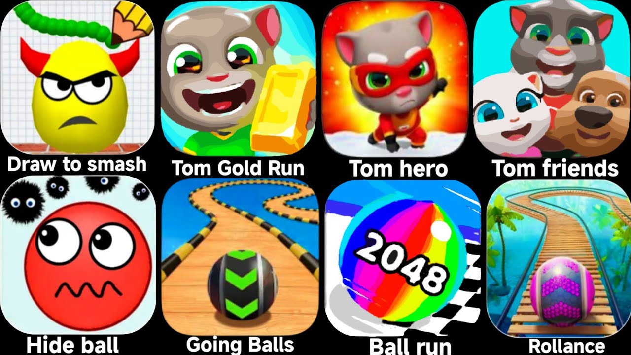Hide ball,Draw to smash,Tom Gold Run,Going balls,Ball run,Tom hero,Rollance,Tom friends.