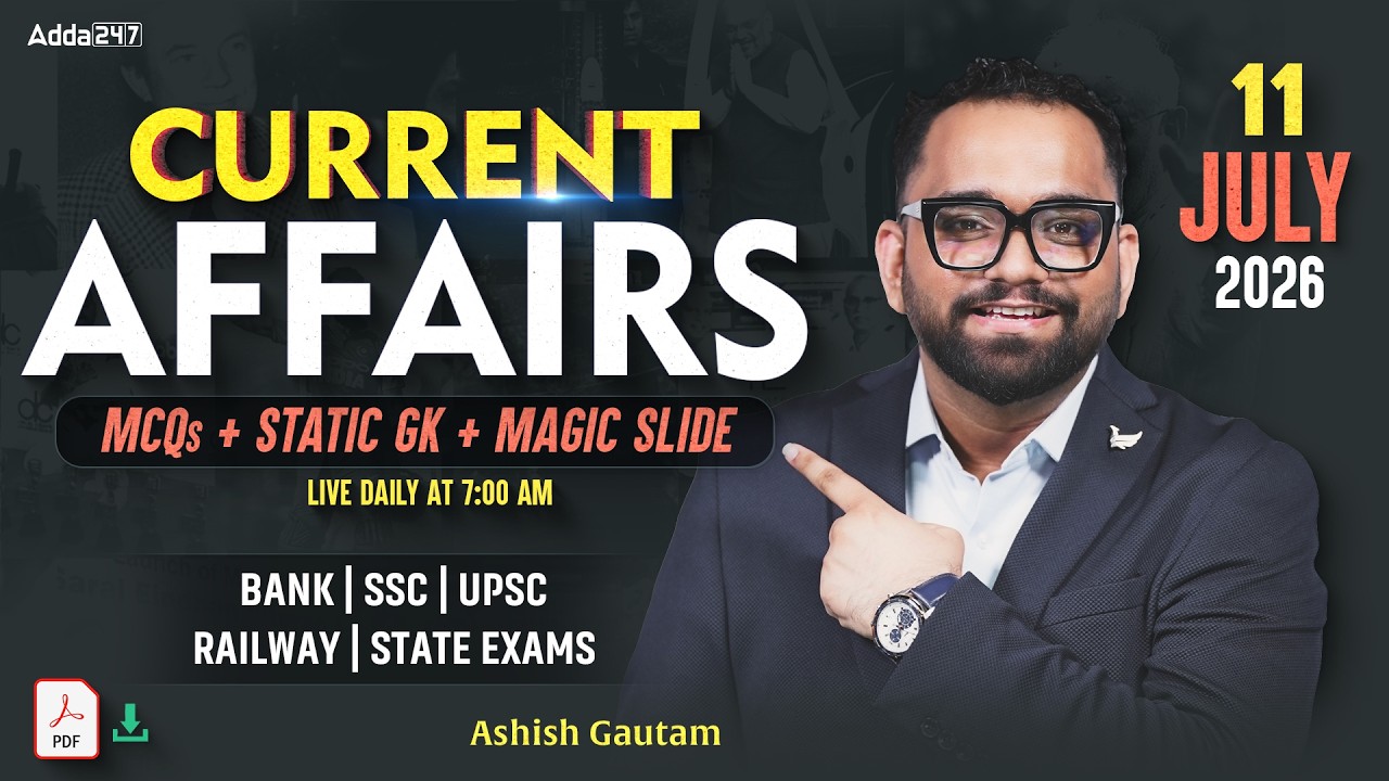 Current Affairs Today | 11th July 2026 Current Affairs | Daily Current Affairs By Ashish Gautam