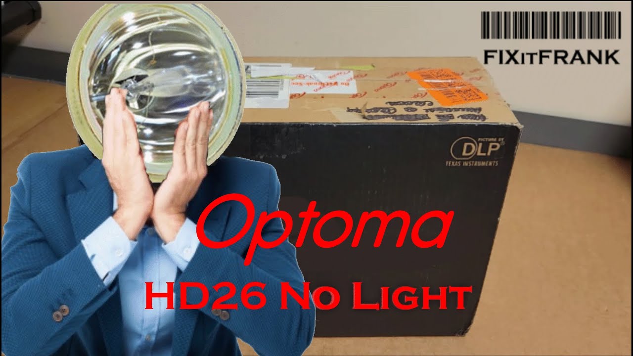 Optoma HD26 DLP Projector No Light/Picture Repair