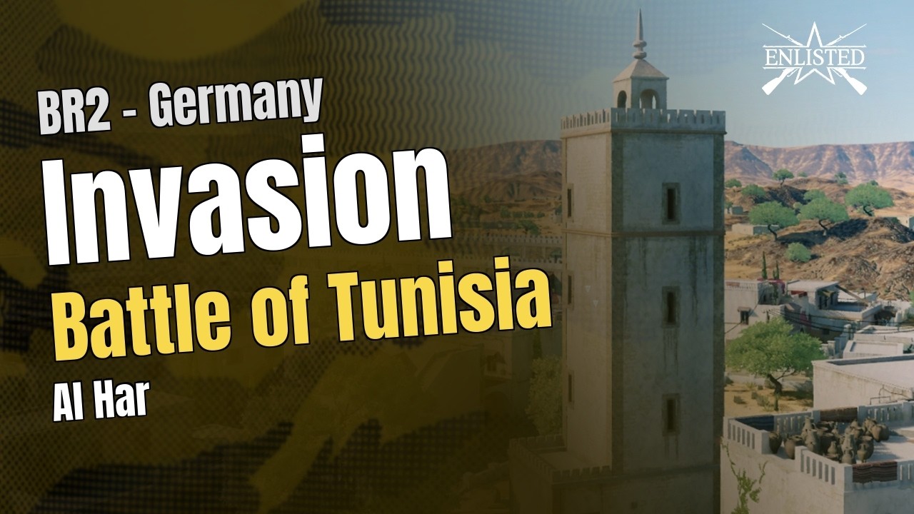 BR2  🇩🇪 Germany: Battle of Tunisia - Al Har (Invasion Defensive) - Enlisted Gameplay