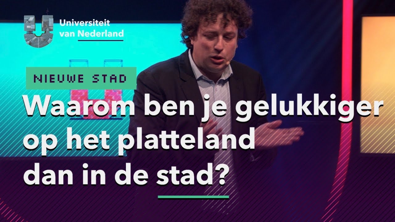 Waarom ben je gelukkiger op het platteland dan in de stad? | DE NIEUWE STAD