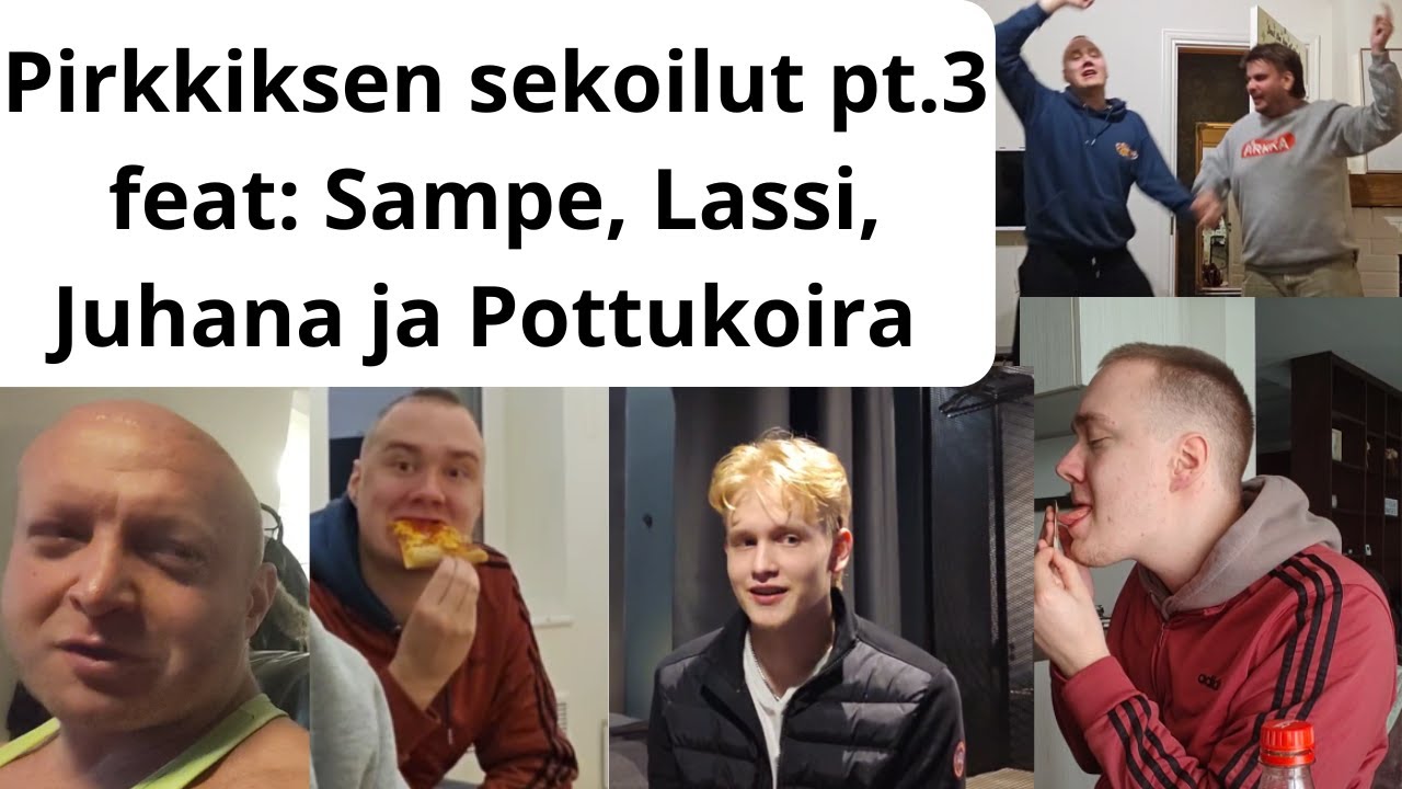 Pirkkiksen sekoilut pt.3 feat: Sampe, Lassi, Juhana ja Pottukoira KICK SUOMI