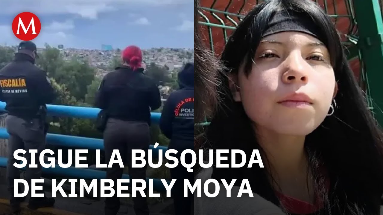 A m&aacute;s de 190 horas sin rastro de Kimberly Moya en el Edomex