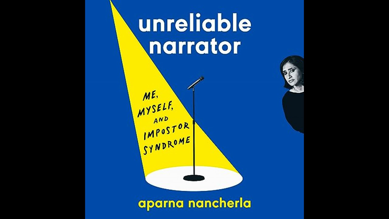 Unreliable Narrator: Me, Myself, and Impostor Syndrome Audiobook by Aparna Nancherla