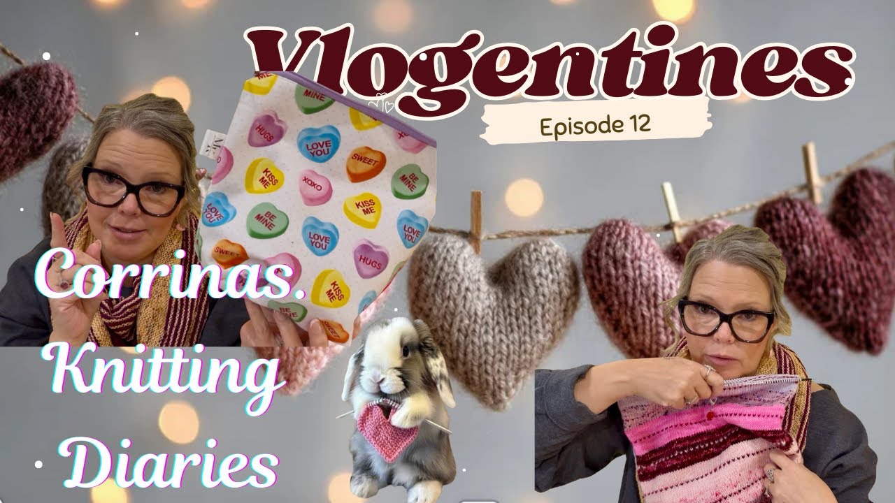 Corrina’s Knitting Diaries🧶Vlogentinrs💖Episode 12