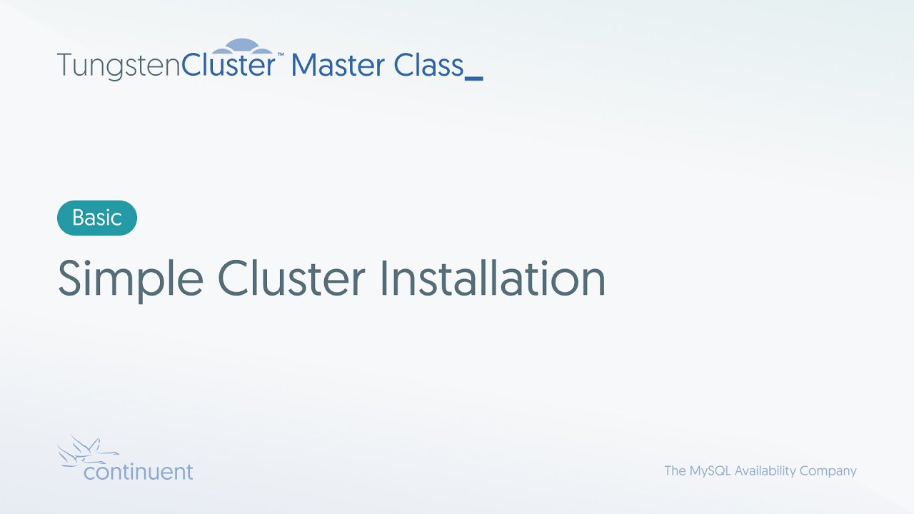 Simple Cluster Installation | Tungsten Cluster Master Class - Basic #3