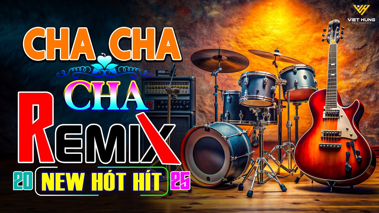 LK Cha Cha Cha Remix 2025 Bass Căng Qu&aacute; Chừng - Ho&agrave; Tấu Cha Cha Cha Kh&ocirc;ng Lời - Cha Cha Cha Medley