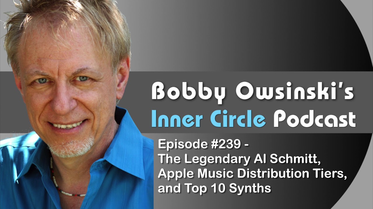 Bobby Owsinski's Inner Circle Podcast #239 with guest Al Schmitt