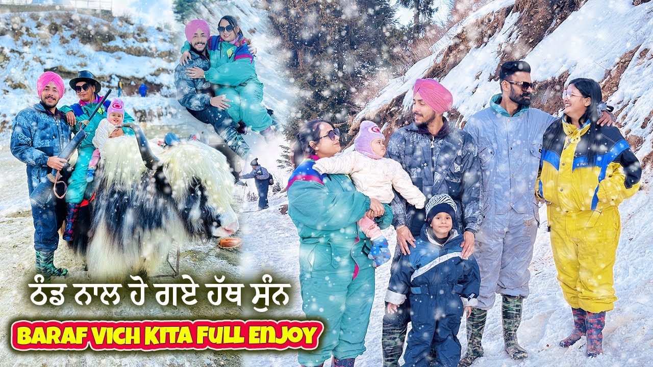 ਬਰਫ਼ ਵਿੱਚ ਕੀਤਾ ਅਸੀਂ Full Enjoy || Shimla Kufri || Deep Matharu