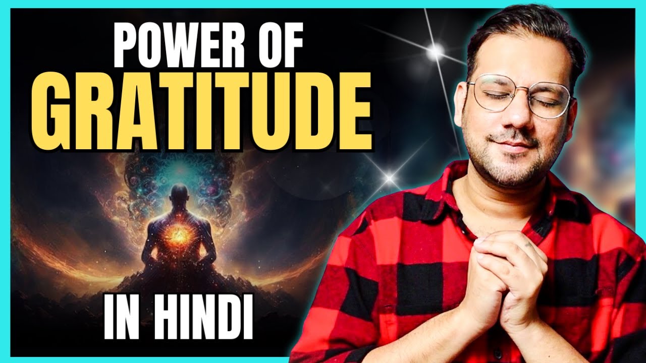 How Gratitude Can Change Your Life (In Hindi) Power Of Gratitude