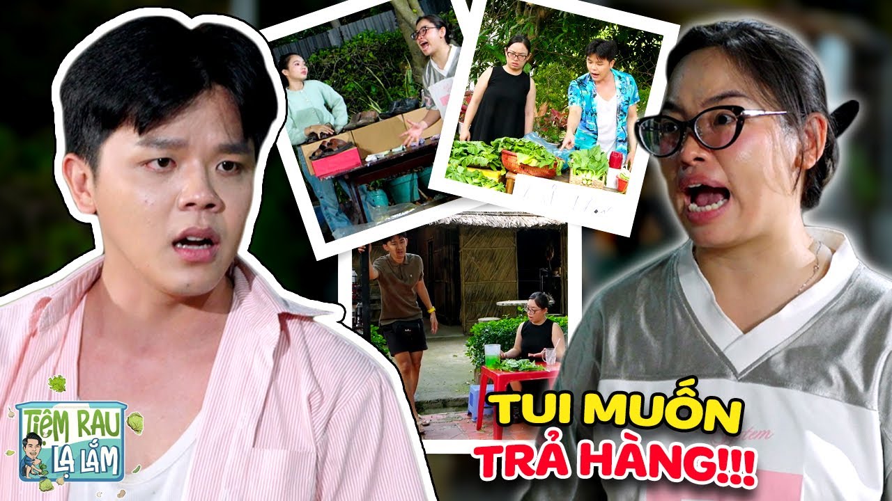 Bất Lực Với 'THÁNH TRẢ HÀNG' Hội Tiểu Thương Đồng Lòng CẦU CỨU MỘNG CHÈ | Tloo Tiệm Rau Lạ Lắm #trll