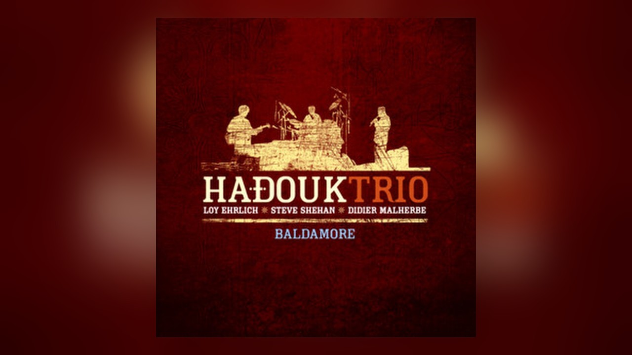 Hadouk Trio - Baldamore (Live at Cabaret Sauvage) (2007) [Full Album]