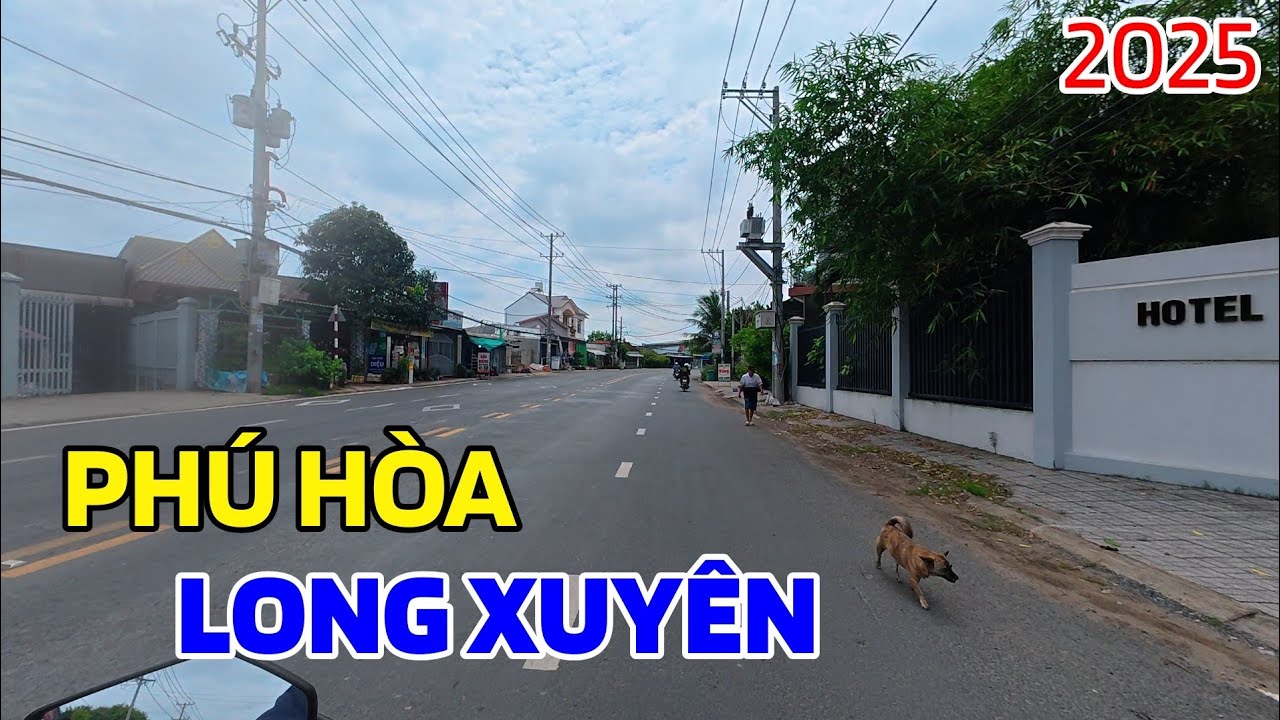 Phú Hòa đi Long Xuyên đường phố rộng rãi 2025