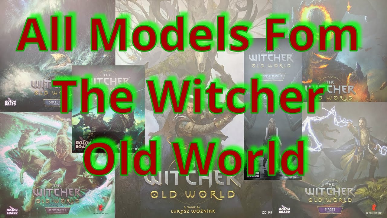 The Witcher Old World. All the Models!