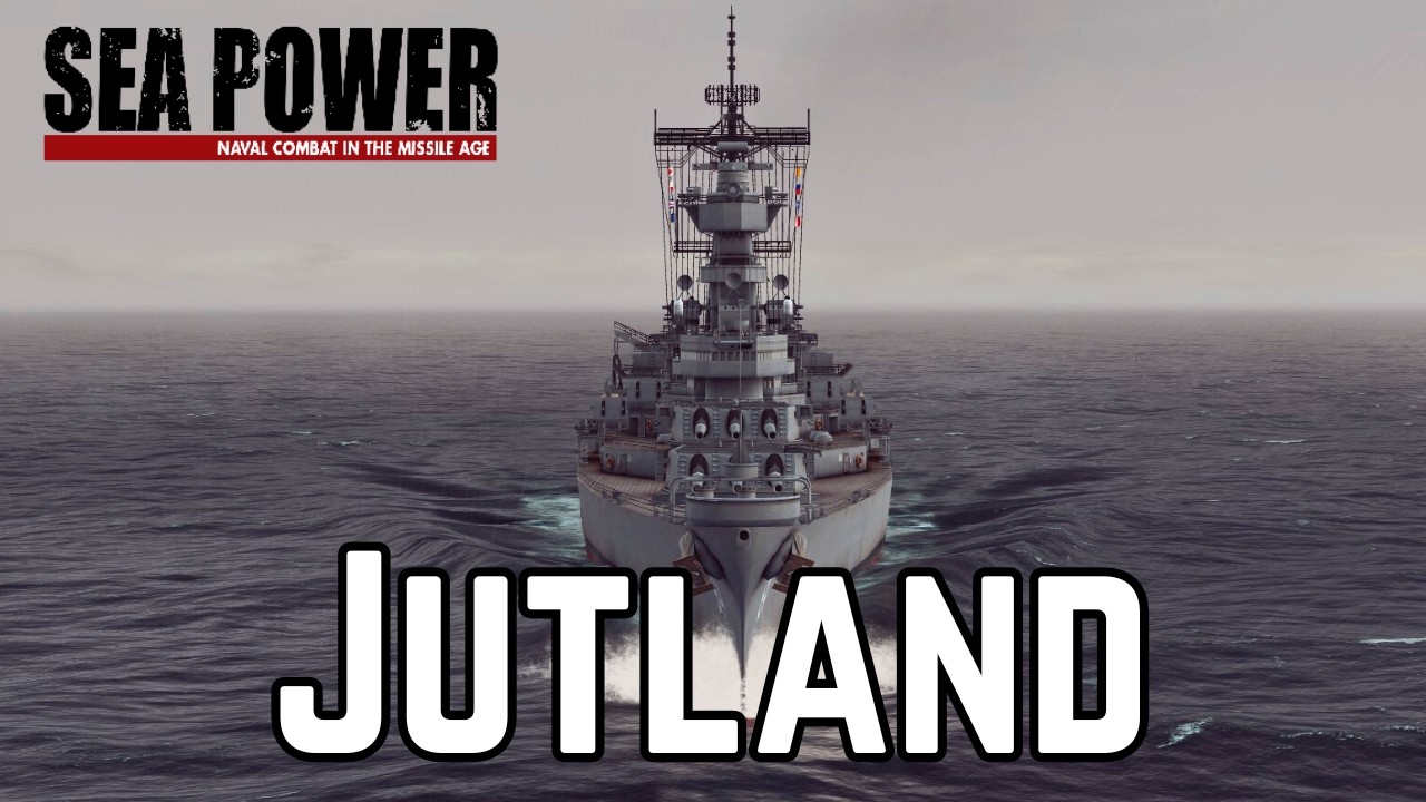 The Battle of Jutland 1/4 - Sea Power