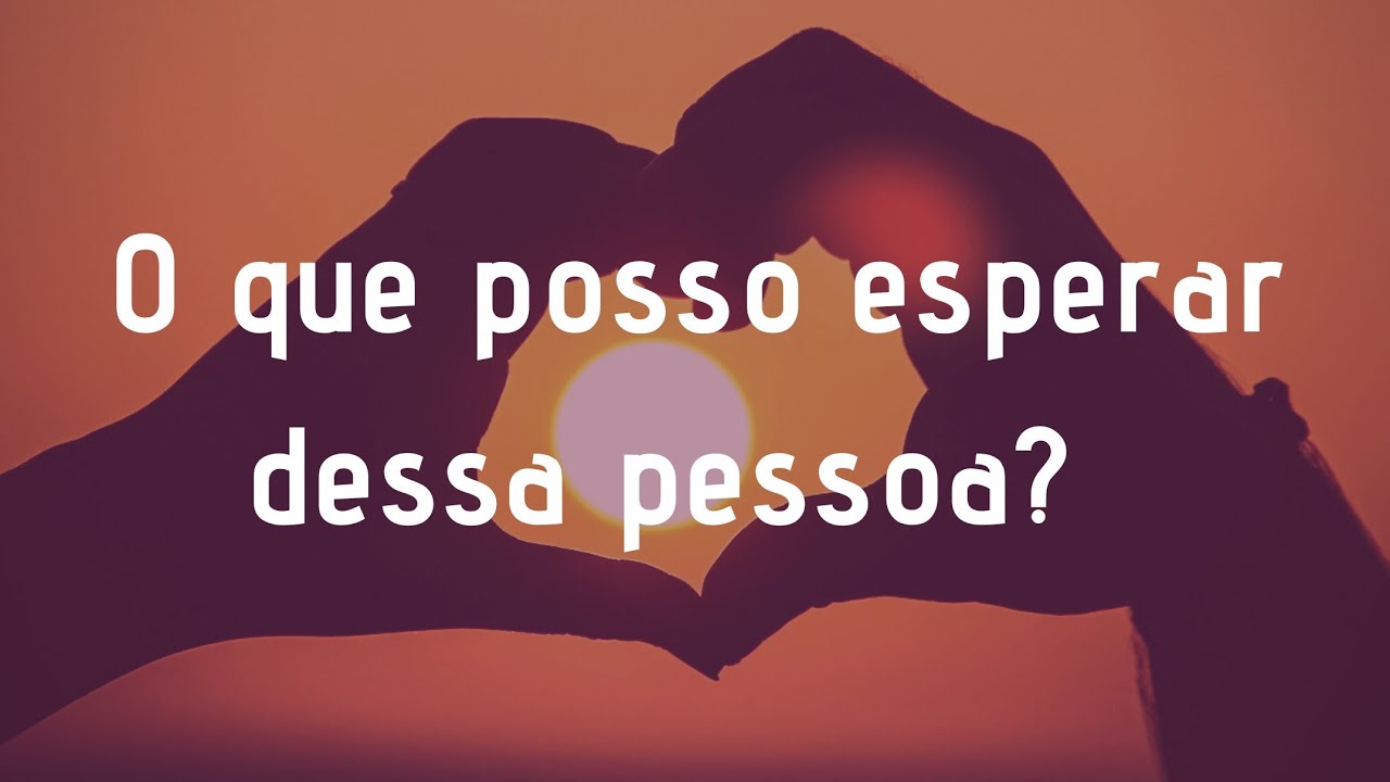 🔮 O que posso esperar dessa pessoa?? O que ele(a) pretende fazer?? 💖