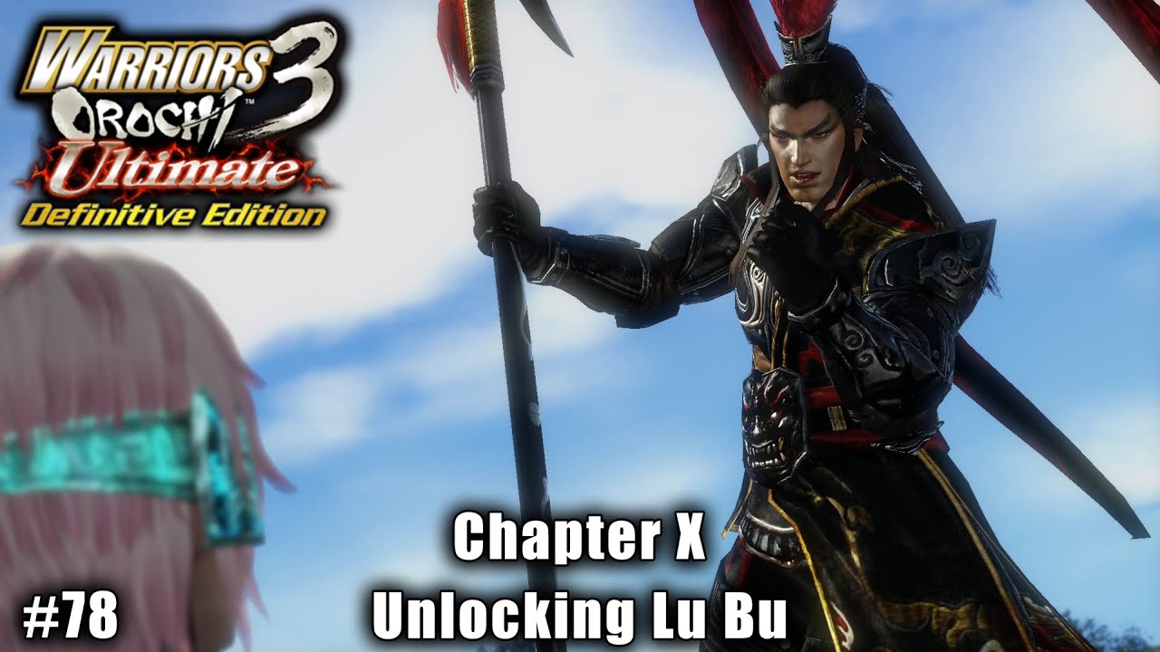 Warriors Orochi 3 Ultimate: How to Unlock Lu Bu